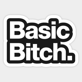 Basic Bitch Sticker